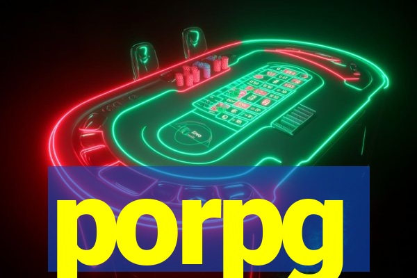 porpg