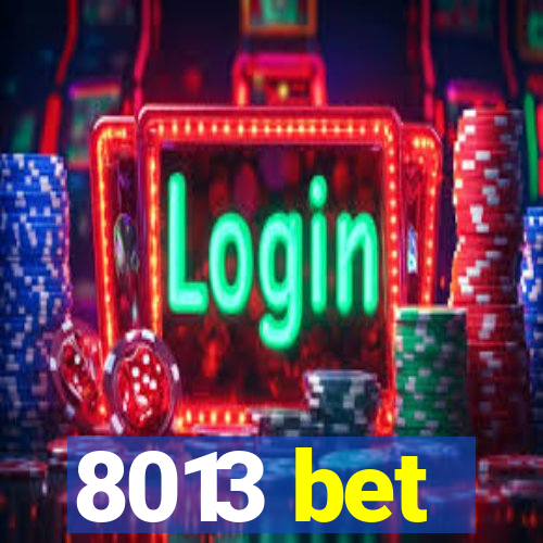 8013 bet