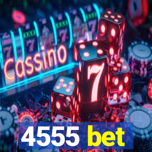4555 bet