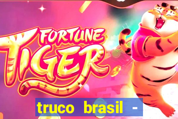 truco brasil - truco online