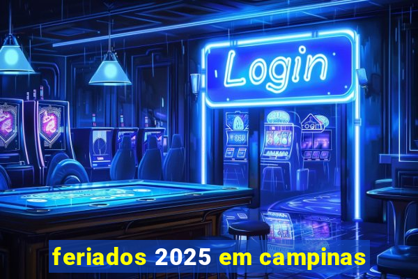 feriados 2025 em campinas