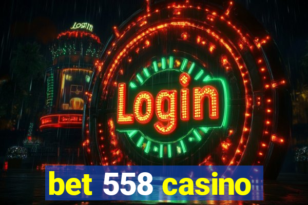 bet 558 casino