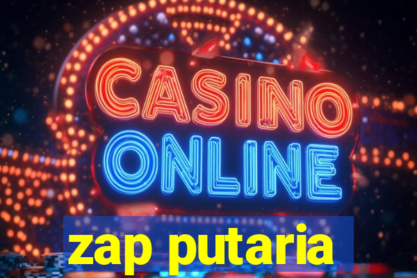 zap putaria
