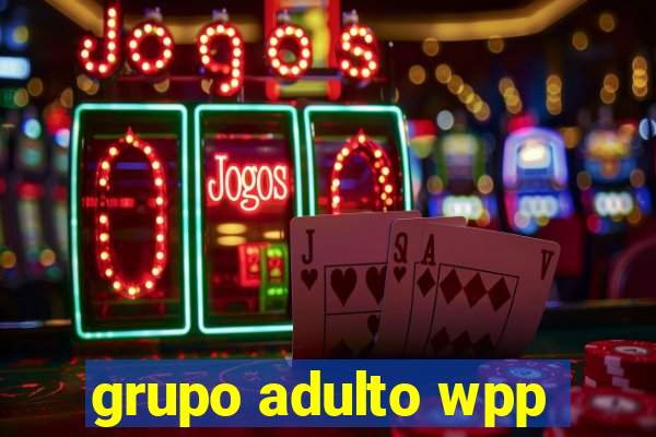 grupo adulto wpp