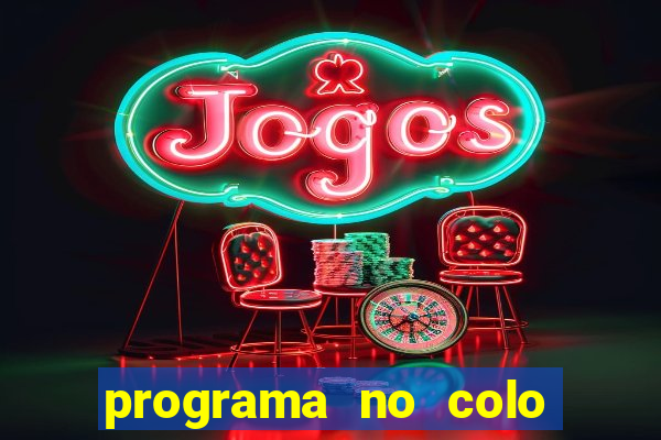 programa no colo de jesus e de maria ao vivo