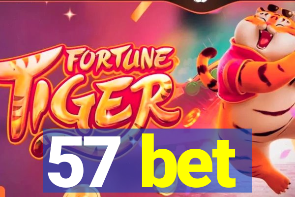 57 bet