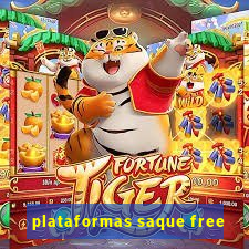 plataformas saque free