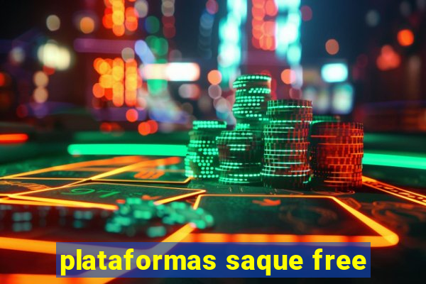 plataformas saque free
