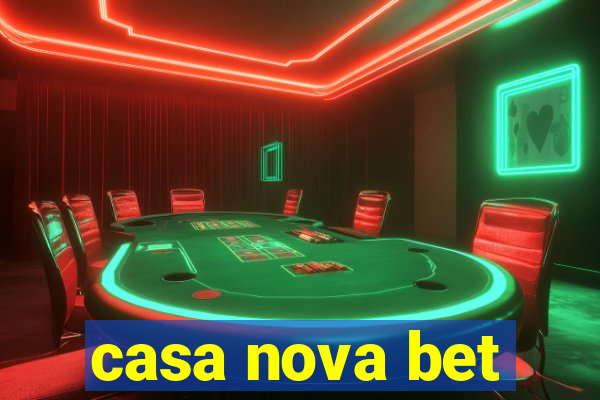 casa nova bet