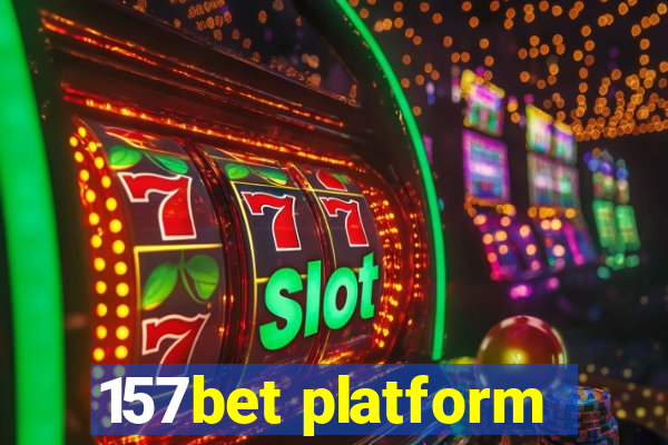 157bet platform