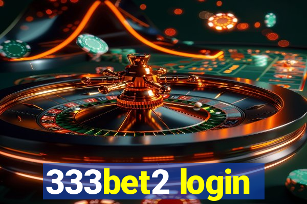333bet2 login