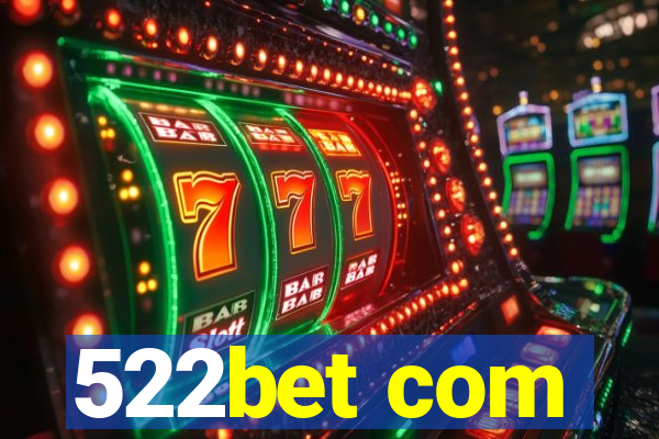 522bet com