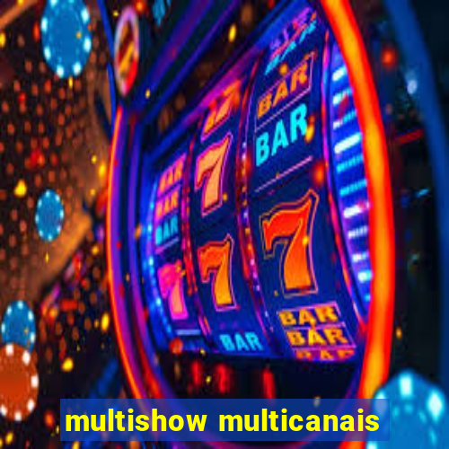 multishow multicanais