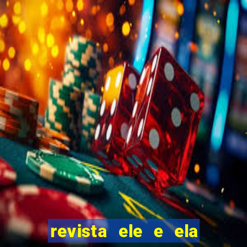 revista ele e ela cartas do forum