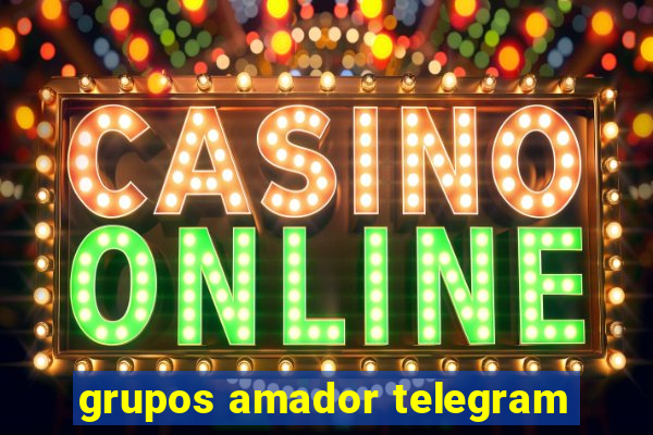 grupos amador telegram