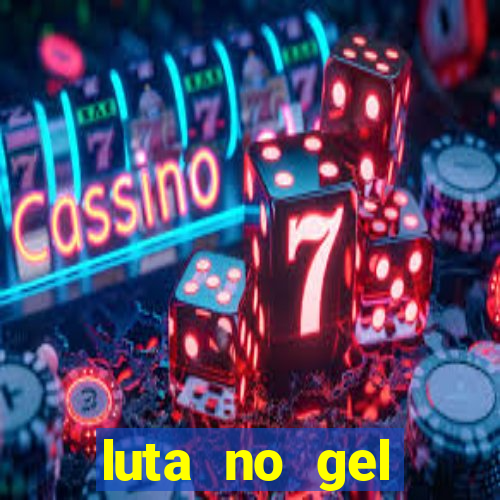 luta no gel cassino dance