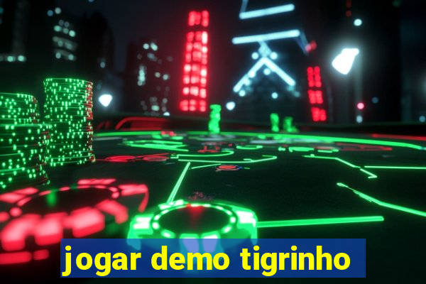 jogar demo tigrinho