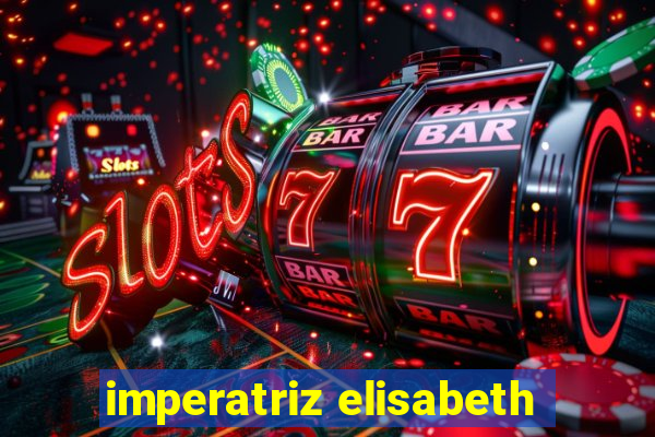 imperatriz elisabeth