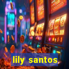 lily santos