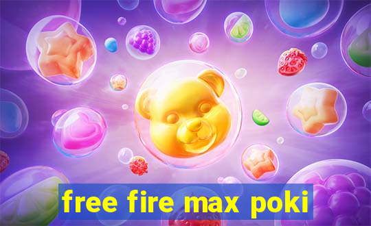 free fire max poki