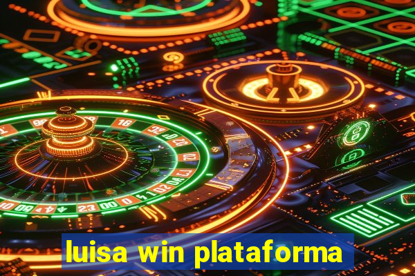 luisa win plataforma