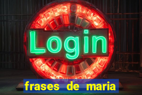 frases de maria padilha do cruzeiro das almas