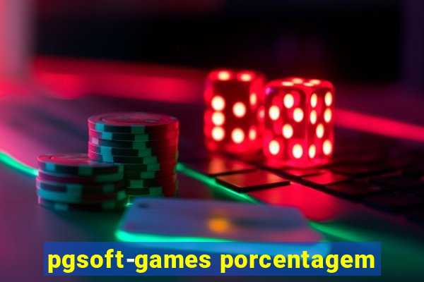 pgsoft-games porcentagem