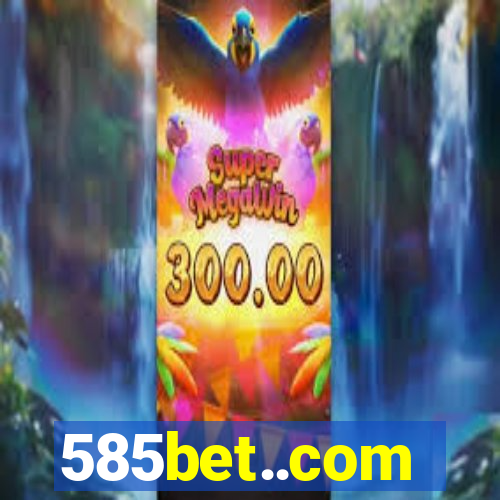 585bet..com