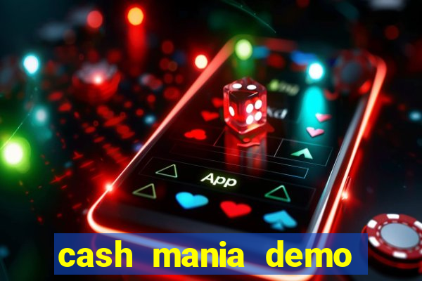 cash mania demo live bet
