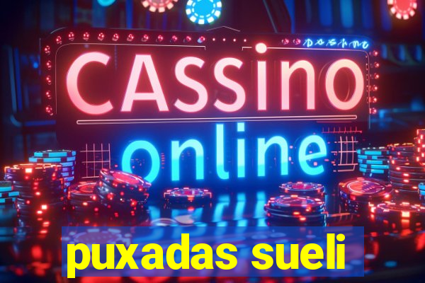puxadas sueli