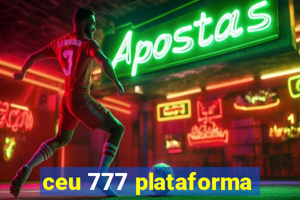 ceu 777 plataforma
