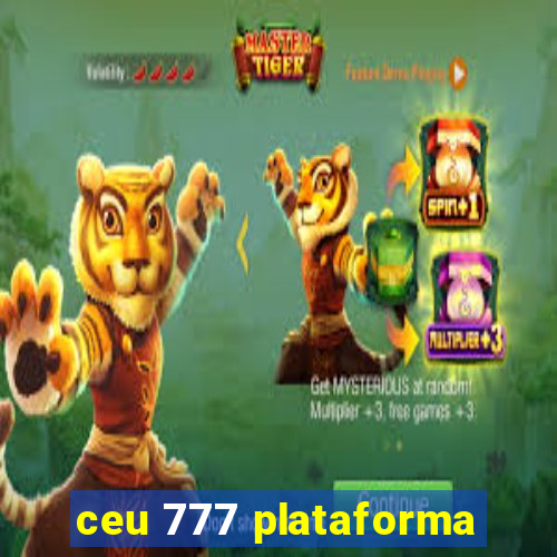 ceu 777 plataforma