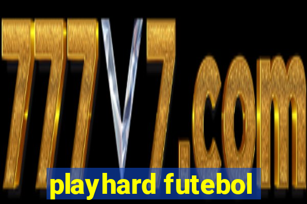 playhard futebol