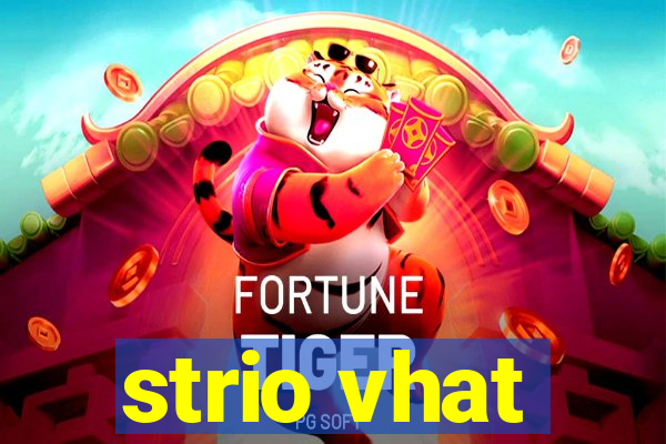 strio vhat