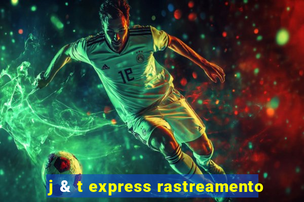 j & t express rastreamento