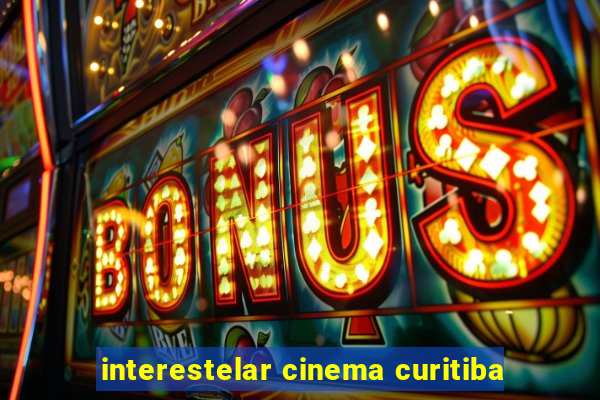 interestelar cinema curitiba