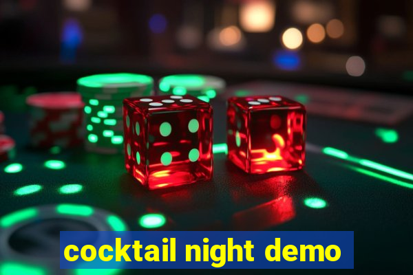 cocktail night demo
