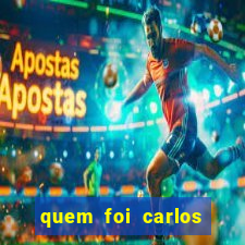 quem foi carlos eduardo fortuna