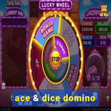 ace & dice domino