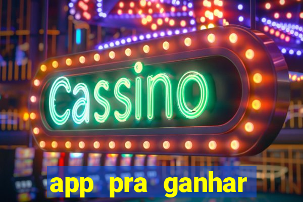 app pra ganhar dinheiro jogando