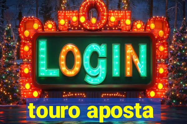 touro aposta