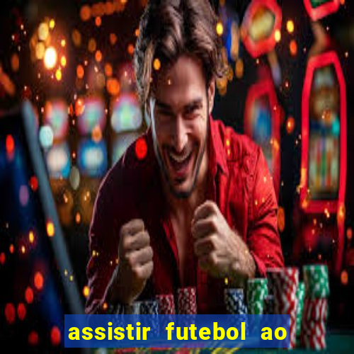assistir futebol ao vivo grátis tv 0800