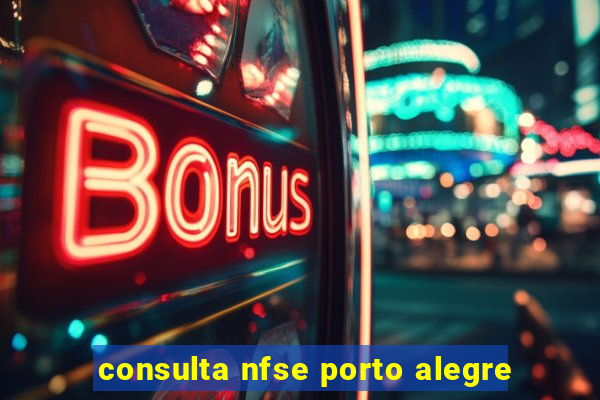 consulta nfse porto alegre