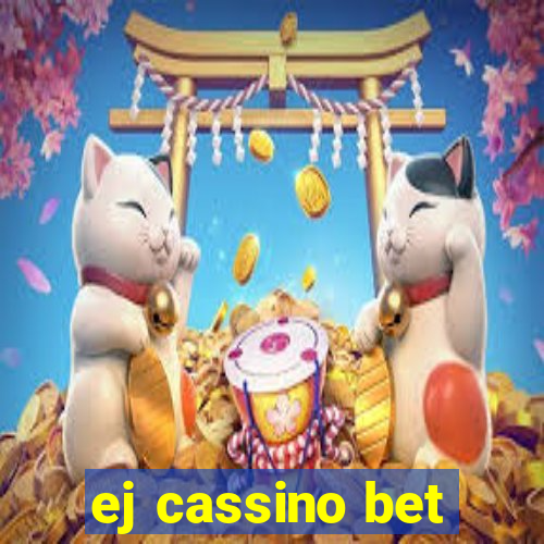 ej cassino bet