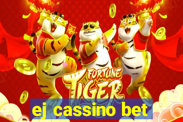 ej cassino bet