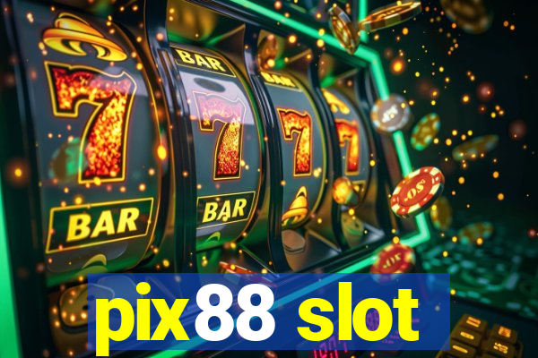pix88 slot