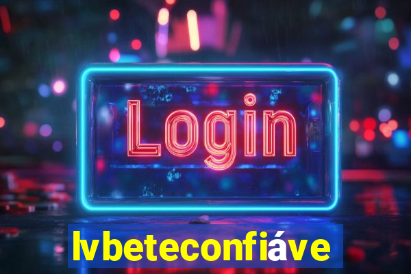 lvbeteconfiável