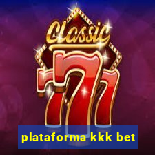 plataforma kkk bet