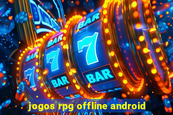 jogos rpg offline android