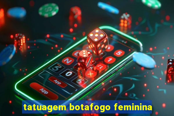 tatuagem botafogo feminina